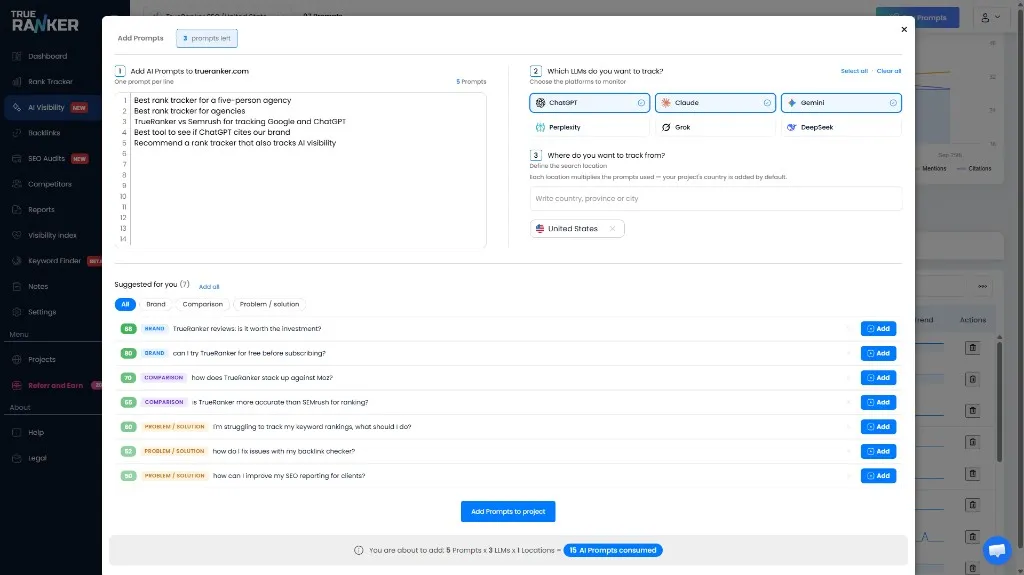 Add Prompts in TrueRanker: five buyer prompts, the engines to track, and one location.