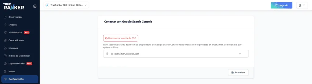 Panel Conectar con Google Search Console con Desconectar cuenta de GSC y la propiedad sc-domain:trueranker.com seleccionada.
