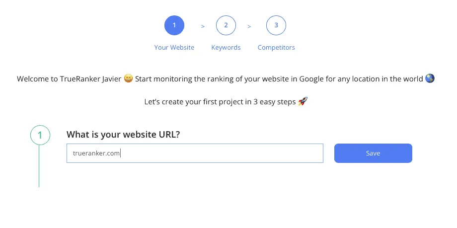 Step 1 of the TrueRanker project wizard: the “What is your website URL?” field with trueranker.com typed into it, next to a Save button.