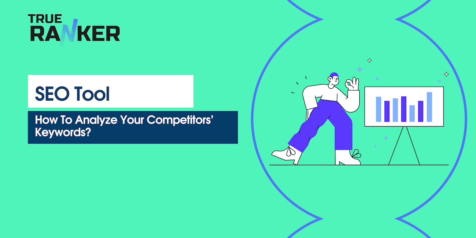 How To Analyze Your Competitors' Keywords? - TrueRanker