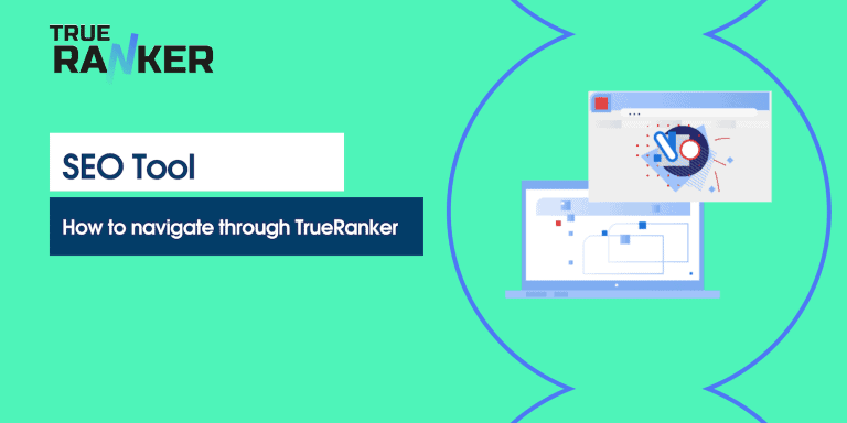 How to navigate through TrueRanker