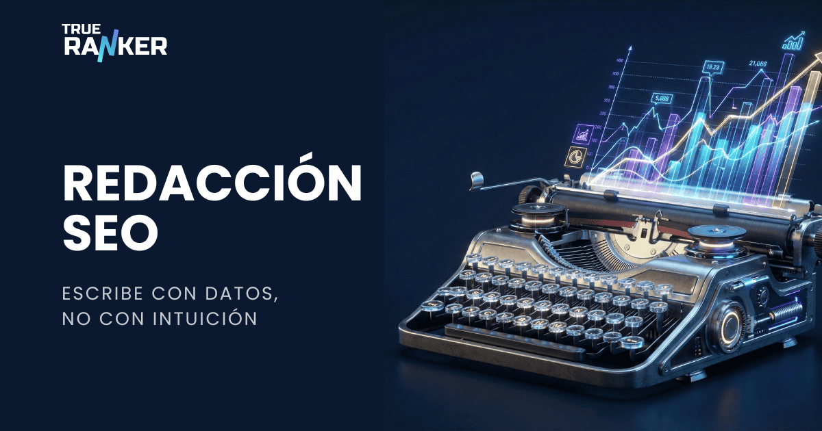 Redacción SEO basada en Datos: Cómo crear contenido que posicione [2026]